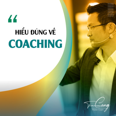 Hiểu đúng về Coaching